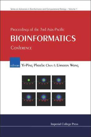 Proceedings of the 3rd Asia-Pacific Bioinformatics Conference Institute for Infocomm Research (Singapore), 17-21 January 2005