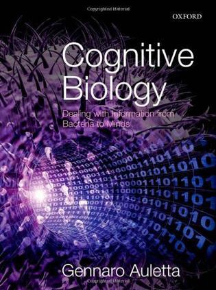 Cognitive biology dealing with information from bacteria to minds