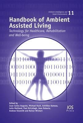 Handbook of ambient assisted living technology for healthcare, rehabilitation and well-being