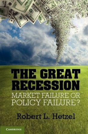 The great recession market failure or policy failure?