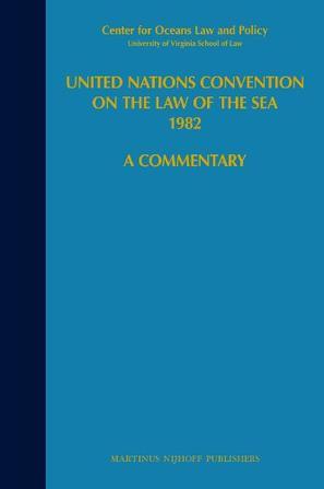 United Nations Convention on the Law of the Sea 1982 a commentary. Vol. 7