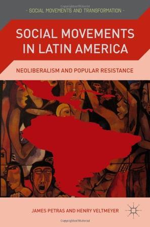 Social movements in Latin America neoliberalism and popular resistance