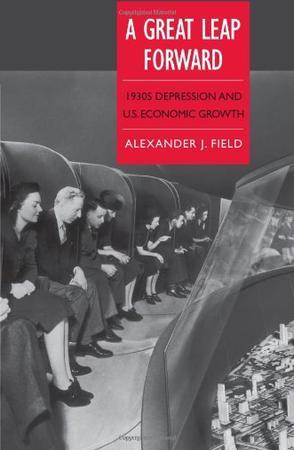 A great leap forward 1930s Depression and U.S. economic growth