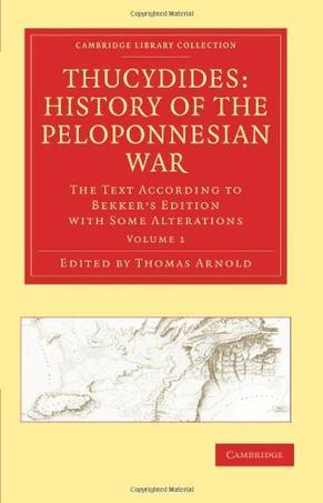 History of the Peloponnesian War. Volume 1 the text according to Bekker's edition with some alterations