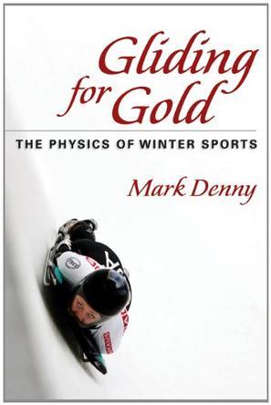 Gliding for gold the physics of winter sports