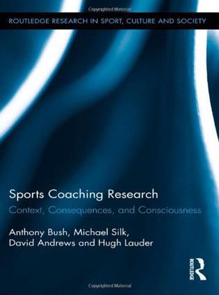 Sports coaching research context, consequences, and consciousness