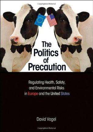 The politics of precaution regulating health, safety, and environmental risks in Europe and the United States