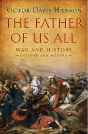The father of us all war and history, ancient and modern