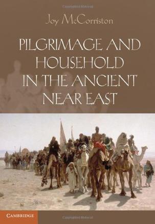 Pilgrimage and household in the ancient near East