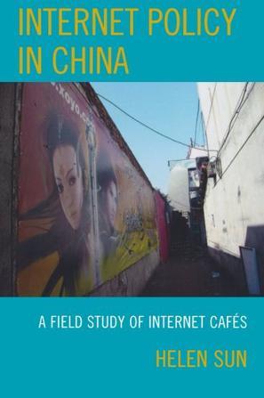 Internet policy in China a field study of internet cafes