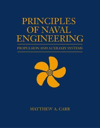 Principles of naval engineering propulsion and auxiliary systems