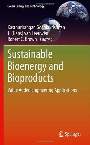 Sustainable bioenergy and bioproducts value added engineering applications
