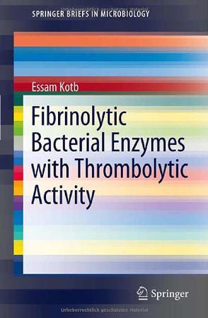 Fibrinolytic bacterial enzymes with thrombolytic activity