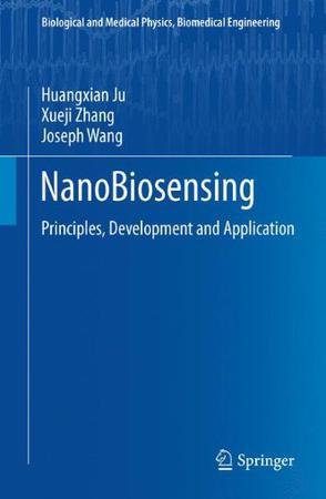 NanoBiosensing principles, development, and application