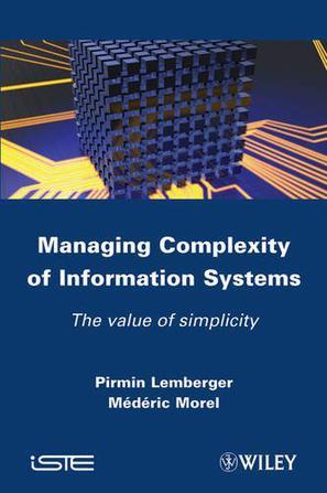 Managing complexity of information systems the value of simplicity
