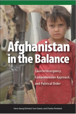 Afghanistan in the balance counterinsurgency, comprehensive approach, and political order
