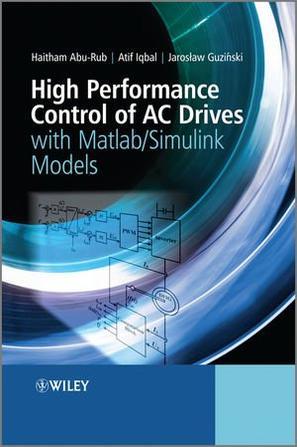 High performance control of AC drives with MATLAB/Simulink models