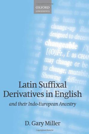 Latin suffixal derivatives in English and their Indo-European ancestry
