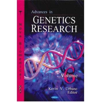 Advances in genetics research. Volume 6