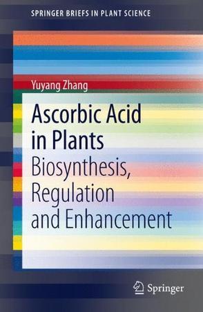 Ascorbic acid in plants biosynthesis, regulation and enhancement