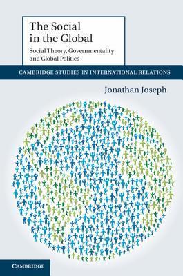 The social in the global social theory, governmentality and global politics