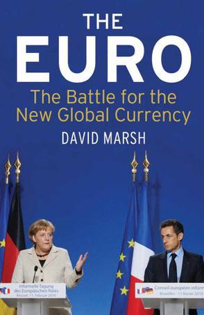 The Euro the battle for the new global currency