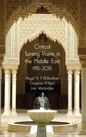 Critical turning points in the Middle East 1915-2015