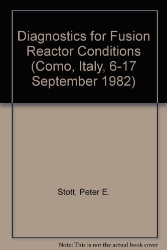 Diagnostics for fusion reactor conditions proceedings of the course held in Varenna (Como), Italy, 6-17 September 1982