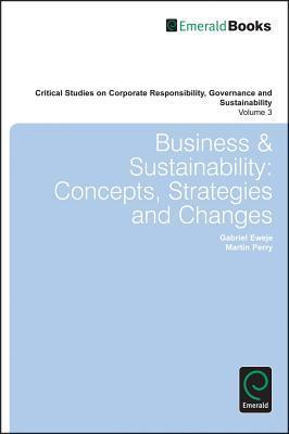Business and sustainability concepts, strategies and changes