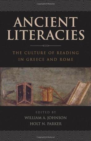 Ancient literacies the culture of reading in Greece and Rome