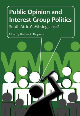 Public opinion and interest group politics South Africa's missing links?