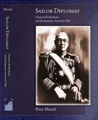 Sailor diplomat Nomura Kichisaburo and the Japanese-American War