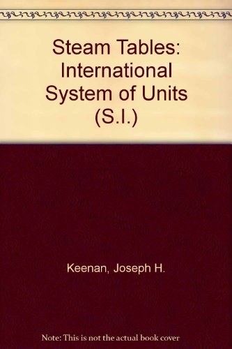 Steam tables thermodynamic properties of water including vapor, liquid, and solid phases : International System of units--S.I.
