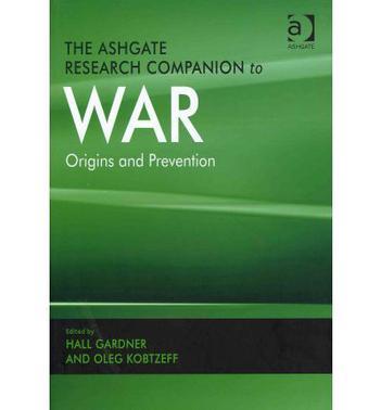 The Ashgate research companion to war origins and prevention