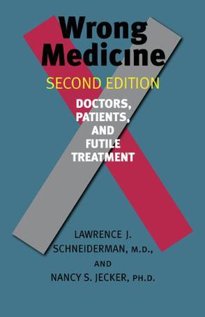 Wrong medicine doctors, patients, and futile treatment