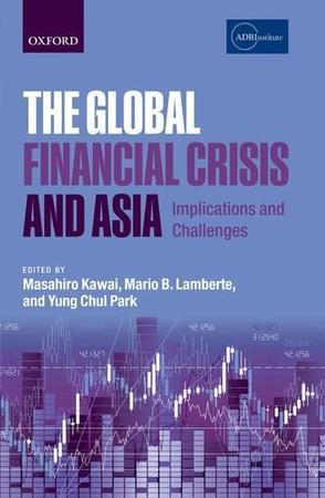 The global financial crisis and Asia implications and challenges