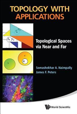 Topology with applications topological spaces via near and far