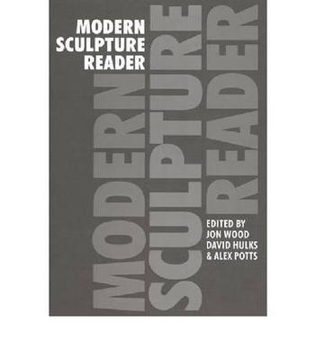 Modern sculpture reader