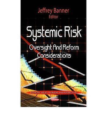 Systemic risk oversight and reform considerations