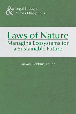 The laws of nature reflections on the evolution of ecosystem management law and policy