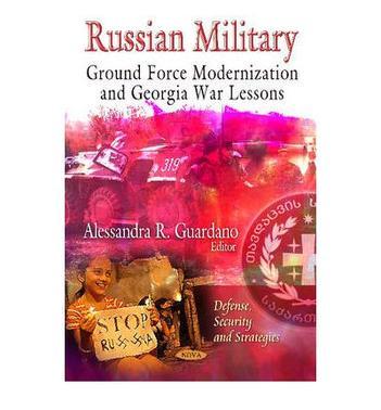 Russian military ground force modernization and Georgia war lessons