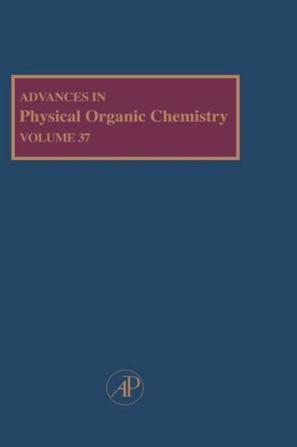Advances in physical organic chemistry. Vol. 37