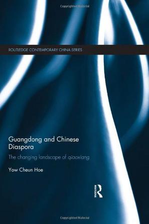 Guangdong and Chinese diaspora the changing landscape of Qiaoxiang