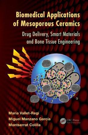 Biomedical applications of mesoporous ceramics drug delivery, smart materials, and bone tissue engineering