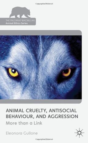 Animal cruelty, antisocial behaviour, and aggression more than a link