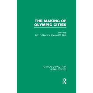 The making of modern Olympic cities critical concepts in urban studies