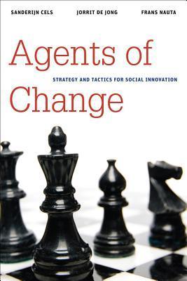 Agents of change strategy and tactics for social innovation