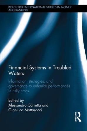 Financial systems in troubled waters information, strategies, and governance to enhance performances in risky times