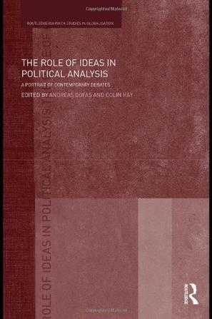 The role of ideas in political analysis a portrait of contemporary debates