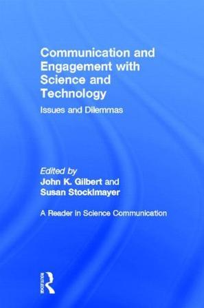 Communication and engagement with science and technology issues and dilemmas